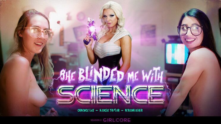 Blinded with Science: Cadence Lux, Kenzie Taylor