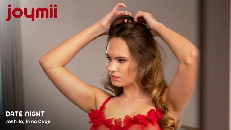 [Joymii] - Irina Cage's Date Night Fuck - Irina Cage - Josh Jo