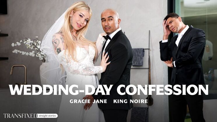[Transfixed] - Big Tits Bride Takes It Anal - Wedding Day Surprise - King Noire - Gracie Jane