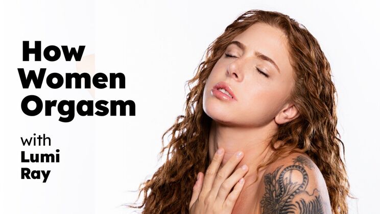 Lumi Ray Interview and Orgasm